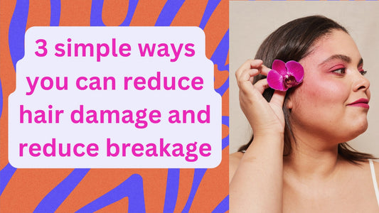 3 simple ways you can reduce hair damage and reduce breakage - HairNimation