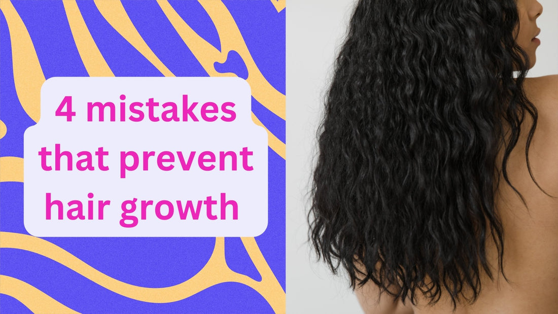 4 mistakes that prevent hair growth - HairNimation