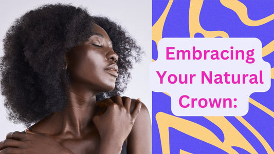 Embracing Your Natural Crown: A Guide to Rocking Your Natural Hair - HairNimation