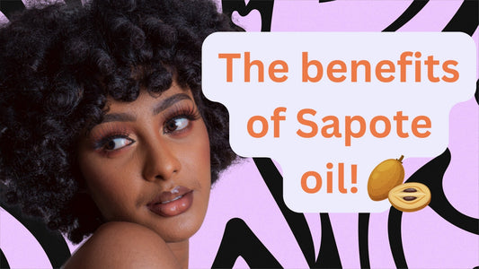 The Power of Sapote Oil! - HairNimation